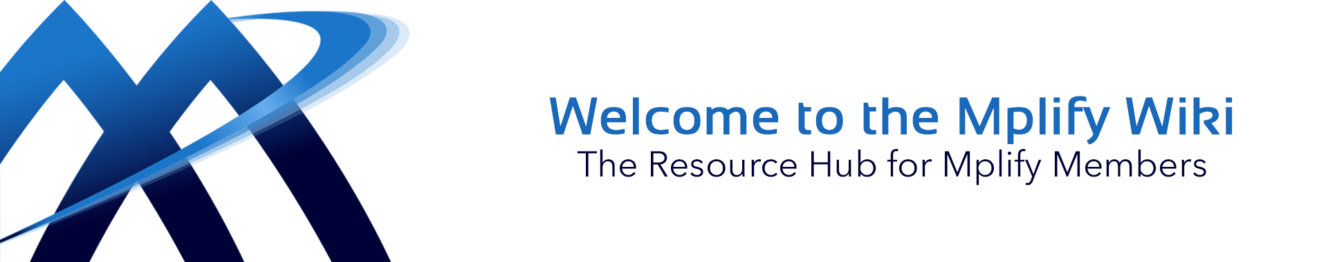 Mplify Wiki > Home Page > Mplify-Wiki-Home-Header.png